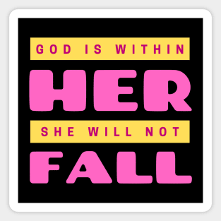 God Is Within Her She Will Not Fall | Christian Magnet